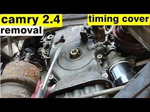 2002 2006 toyota camry 2.4 timing chain cover removal