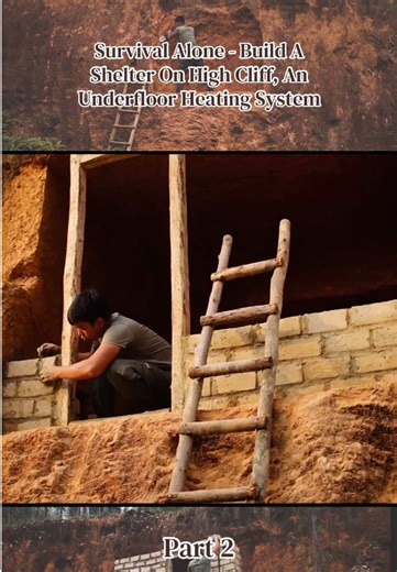 Part 2 - Survival Alone - Build A Shelter On High Cliff, An Underfloor Heating System #survival #shelter #outdoorlife #cliff #bushcraft