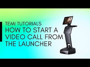 TEMI Tutorials - Making a video call from Temi's launcher