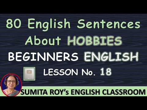80 English Sentences About HOBBIES | Practice with Prof. Sumita Roy| Beginners English Lesson 18