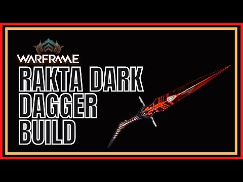 Warframe 2022 Rakta Dark Dagger Build