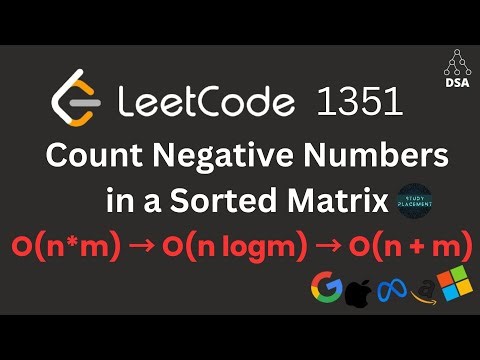 Count Negative Numbers in a Sorted Matrix | LeetCode 1351 🔥 | O(n·m) → O(n log m) → O(n + m)