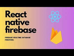 React native firebase setup | firebase realtime database | firestore