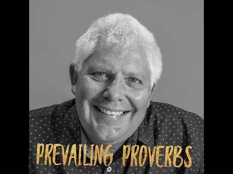 Prevailing Proverbs 01
