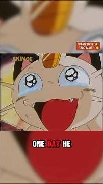 How Meowth learned to talk ! #sad