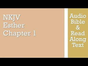 Esther 1 - NKJV - (Audio Bible & Text)