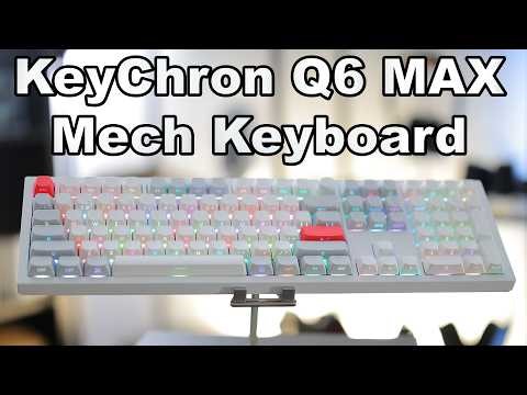 KeyChron Q6 MAX Mechanical Keyboard Audiophile Heaven In-Depth Review