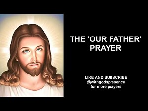 The Our Father Prayer - The Lord's Prayer ❤