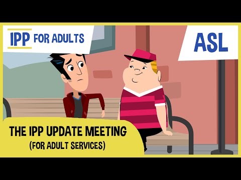 ASL The IPP Update Meeting for Adults | For Service Coordinators