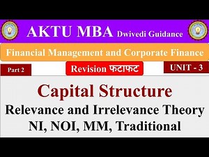9| Financial Management and Corporate Finance unit 3, Relevance and Irrelevance Theory, capital