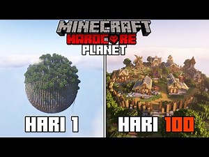 100 Hari Minecraft Hardcore Tapi di Planet