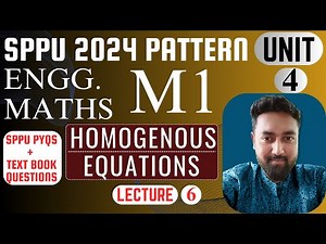 UNIT 4 | LECTURE 6 | HOMOGENOUS EQUATIONS | MATRIX | SPPU 2024 PATTERN | END-SEM PREP
