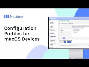 Configuration Profiles for macOS Devices | Miradore MDM How-to Tutorials