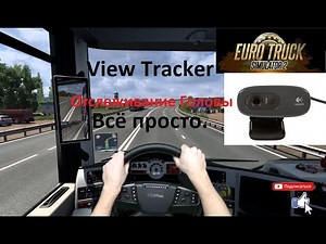 Euro Truck Simulator 2 Head and Face Tracking with Webcam View Tracker