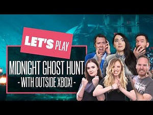 Let's Play Midnight Ghost Hunt with ‪@outsidexbox‬! BUSTIN' MAKES US FEEL GOOD!