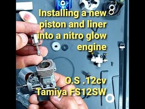 Nitro glow engine rebuild part 3, installing a new piston and liner, Tamiya FS12SW, O.S 12cv