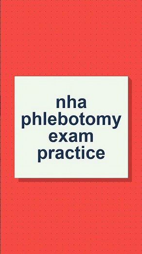 Certified Phlebotomy Technician (NHA) Full Mock Test Walkthrough #phlebotomyexam #phlebotomy