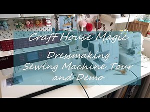 Dressmaking Sewing Machine Tour and Demo