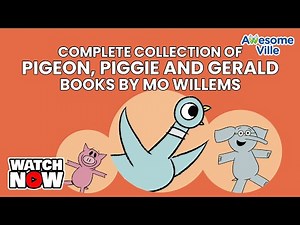 Pigeon, Piggie and Gerald the Elephant - Complete Collection of Read Aloud Books!