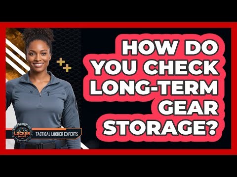 How Do You Check Long-Term Gear Storage?