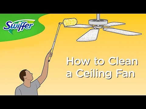 How to Clean Ceiling Fans with Swiffer Dusters | Swiffer
