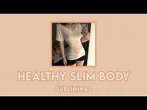 ☆ Healthy Slim Body ☆ Subliminal ☆ EXTENDED ☆