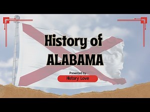 History of Alabama: From Native Nations to Civil Rights Movement (Full Documentary) | History Love