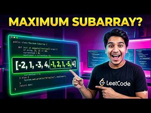 LeetCode 53 | Maximum Subarray | Kadane’s Algorithm Explained | Step-by-Step