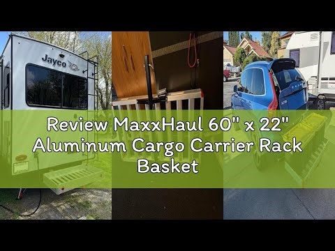 Review MaxxHaul 60" x 22" Aluminum Cargo Carrier Rack Basket for Luggage for SUV Truck Car Van - 500