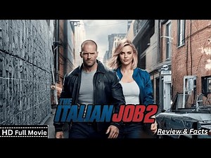 The Italian Job 2 Final Heist Full Movie (2025) Mark Wahlberg New Hollywood Action Review & Facts