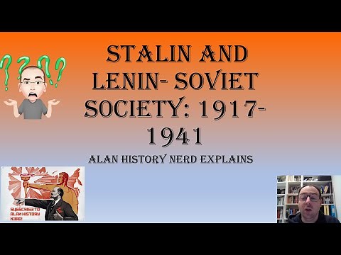Lenin and Stalin: Society 1917- 1941