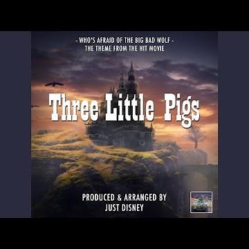Who's Afraid of the Big Bad Wolf (From "Three Little Pigs")
