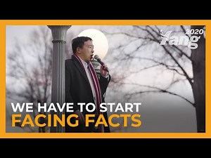 We Have to Start Facing Facts | Andrew Yang for President