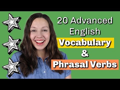 20 Advanced English Vocabulary Words and Phrasal Verbs