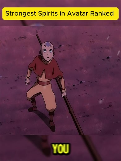 Ranking the Strongest Spirits in Avatar Series