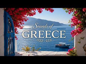 Traditional Greek Music for Reflection & Mediterranean Greece Travel Video