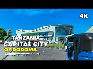 🇹🇿Tanzania: Dodoma Beautiful Capital City of Tanzania 4K