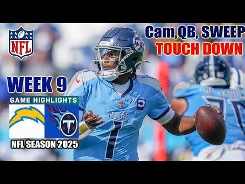 Los Angeles Chargers vs. Tennessee Titans | Week 9 FULL Highlights | NFL 2025 Season ⚡🏈