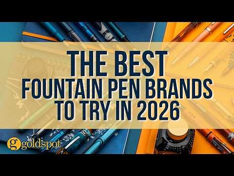 7 Best Fountain Pen Brands To Try in 2026