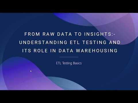 Importance of ETL Testing: Understanding ETL Testing and Its Role in Data Warehousing