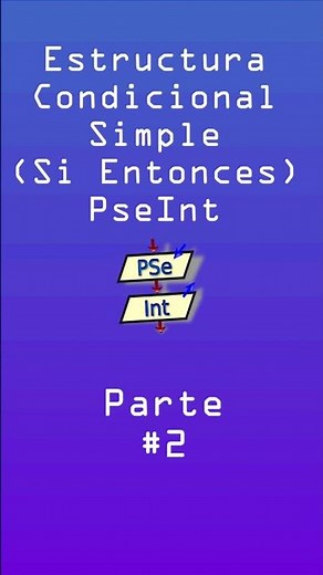 😦💻Aprende PSeInt desde cero Condicional SI Entonces #shorts #pseint #programar #youtubeshorts