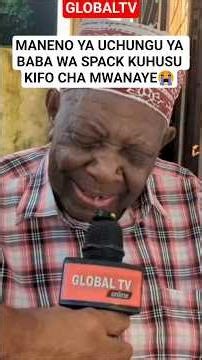 MANENO YA UCHUNGU YA BABA WA SPACK KUHUSU KIFO CHA MWANAYE😭 #shortsviral #spack #globaltv