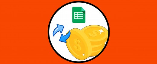▷ Cambiar moneda Google Sheets ✔️ Hojas de cálculo