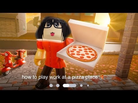 how to play work at a pizza place