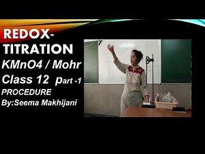 Redox titration class 12 MUST WATCH CBSE(part-1) by Seema Makhijani