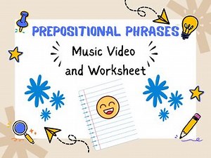 Prepositional Phrases Music Video & Worksheet