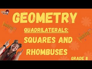 Grade 8 Geometry: Squares and Rhombuses