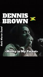 3.4K views · 125 reactions | Dennis Brown - Money In My Pocket #DennisBrown #rootswarriorsound | ROOTS WARRIOR SOUND | Facebook
