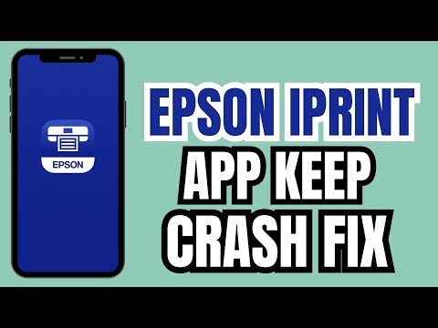 How to Fix Epson iPrint App Keeps Crashing
