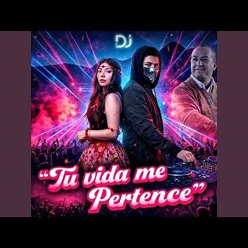 Tu vida me pertenece